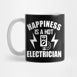 Electrician - Happiness is a hot electrician w Mug